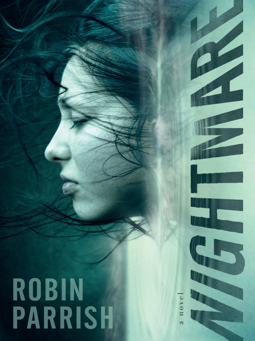 Title details for Nightmare by Robin Parrish - Available